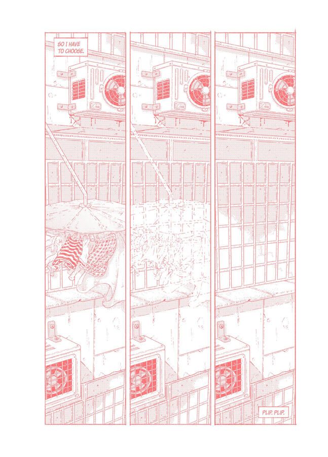 Comic page, done in red ink, which shows three nearly identical panels. On them, a clothes line drawn in front of a detailed building gradually dissapears. Text boxes say: "So I have to choose... Plip.Plip."