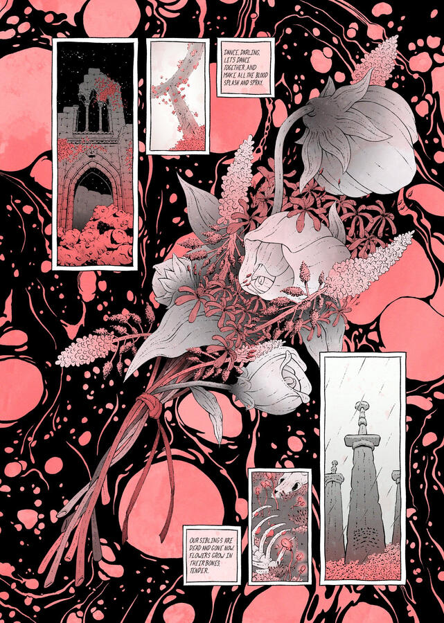Comic page, in red and black. It shows landscapes, and a flower bouqet in the middle. The text says: "Dance, darling, let's dance together, and make all the blood spray and splash. Our siblings are dead and gone now, flowers grow in their bones, tender."